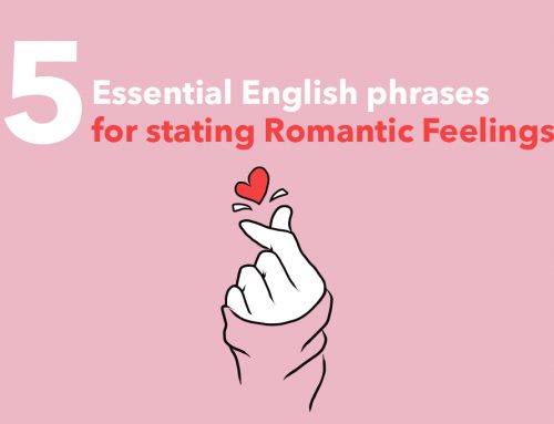 5 Essential English phrases for stating Romantic Feelings