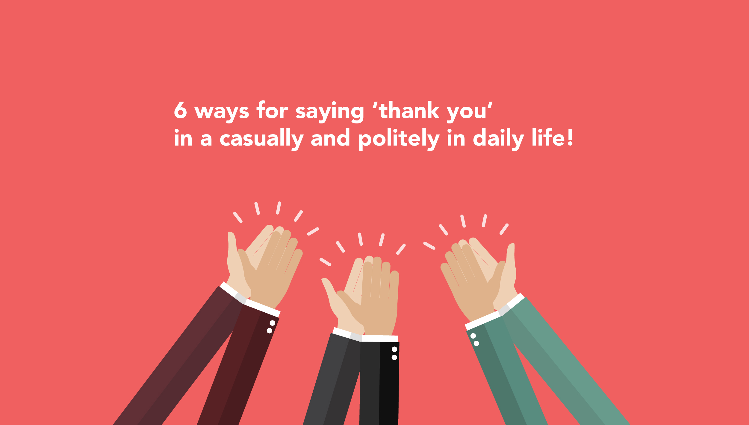 15 Other Ways To Say Thank You: Formal & Casual Synonyms