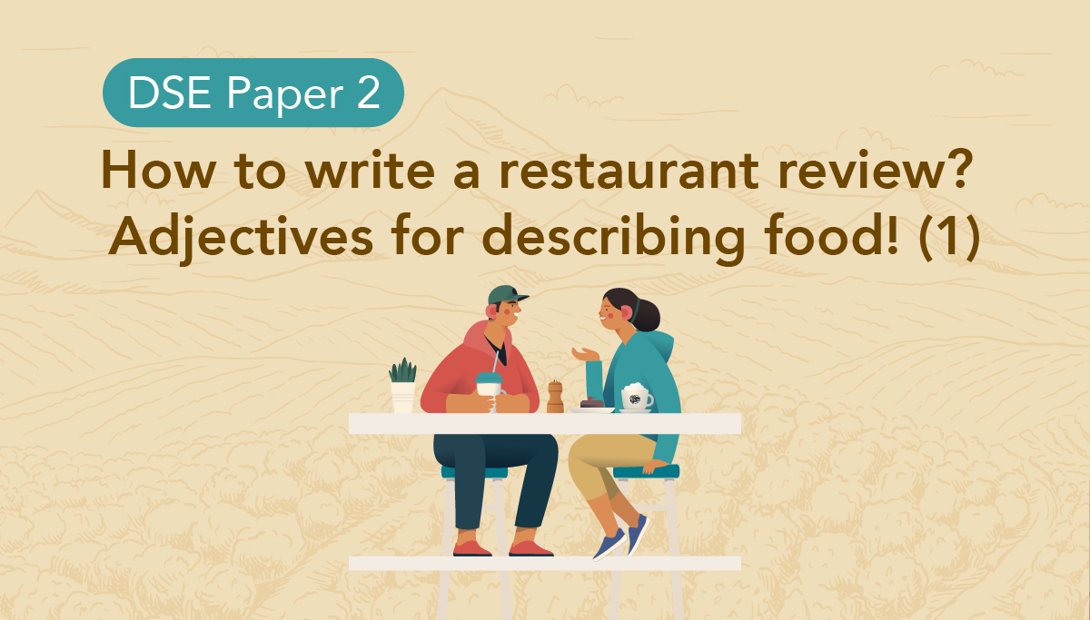 DSE Paper 29: How to write a restaurant review? Adjectives for