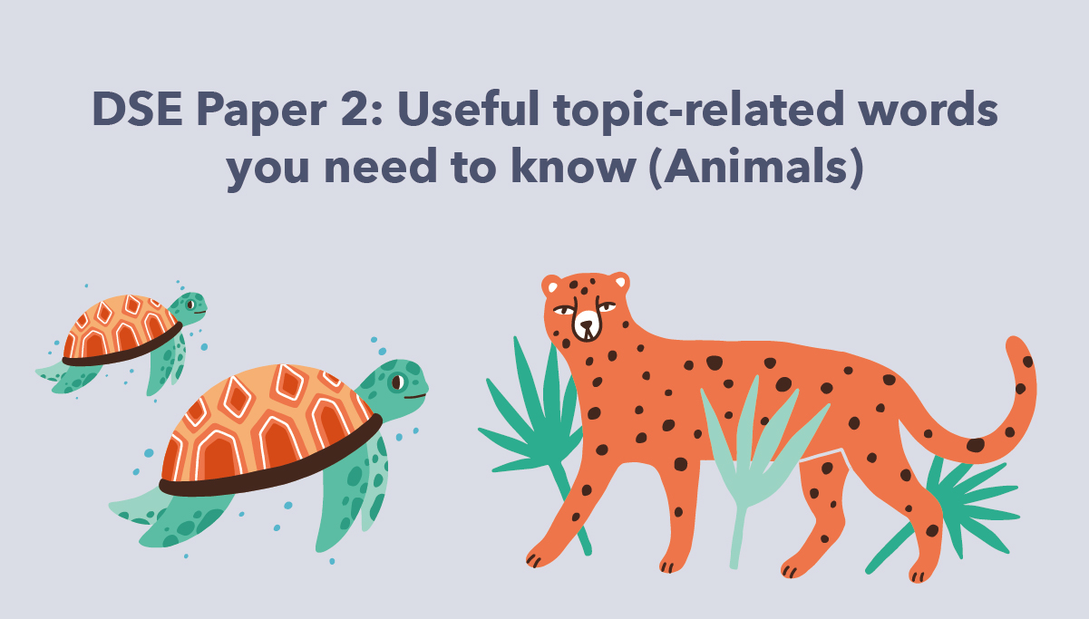 DSE Paper 2: Useful topic-related words you need to know (Animals) | Wall  Street English