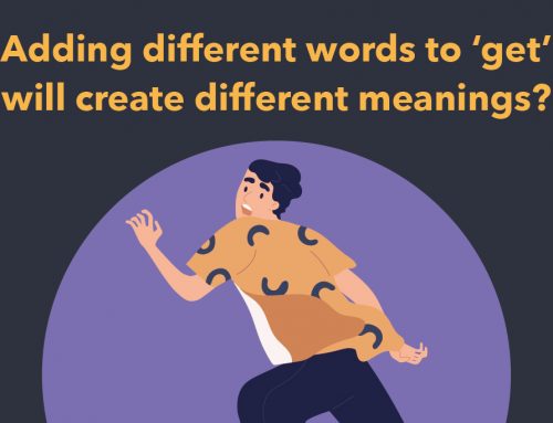Adding different words to ‘get’ will create different meanings?