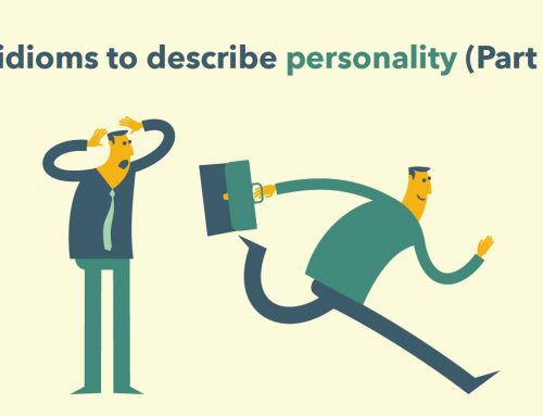 8 idioms to describe personality (Part 2)
