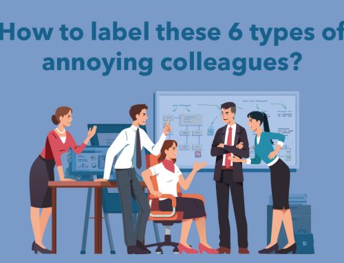 Business English: How to label these 6 types of annoying colleagues?