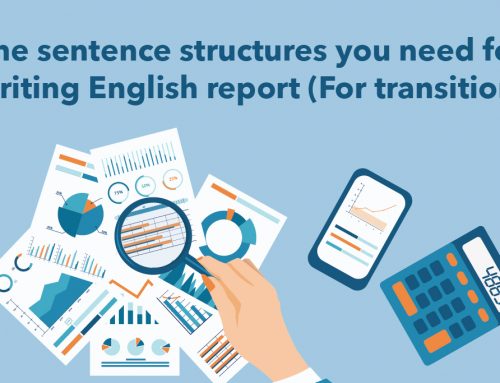 The sentence structures you need for writing English report (For transition)