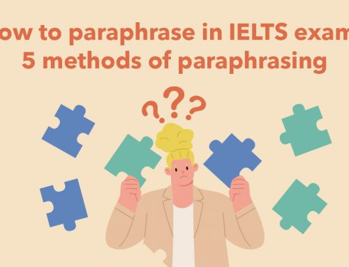 How to paraphrase in IELTS exam? 5 methods of paraphrasing