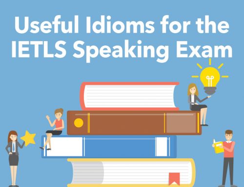 Useful Idioms for the IETLS Speaking Exam