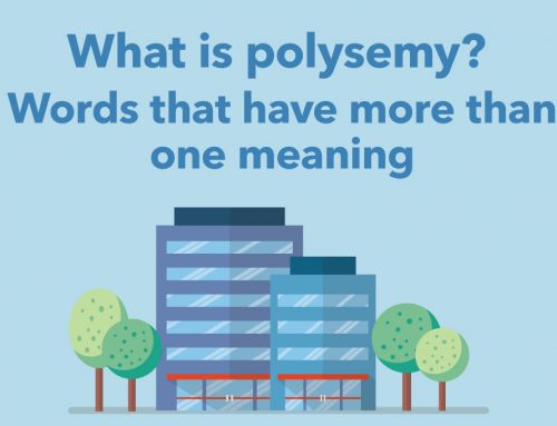 What is polysemy? Words that have more than one meaning